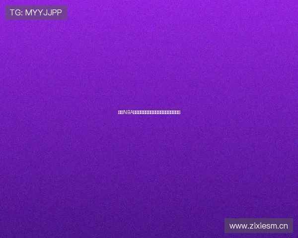 最新NBA直播免费观看软件推荐大全及使用指南汇总